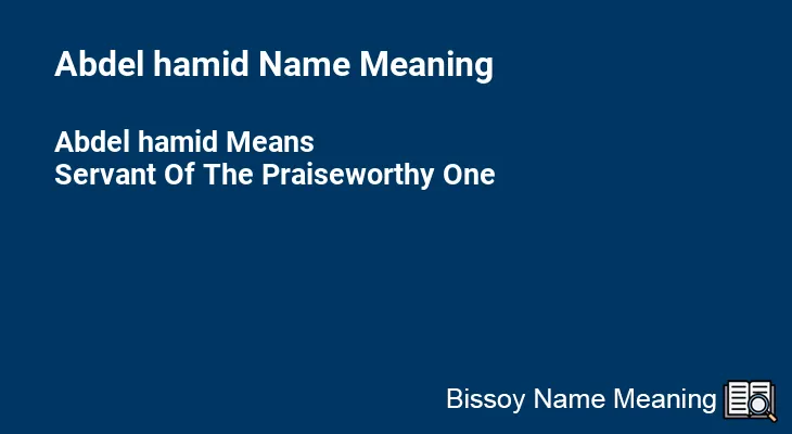 Abdel hamid Name Meaning